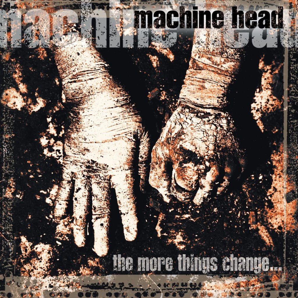 Machine Head - The More Things Change Album Cover Art